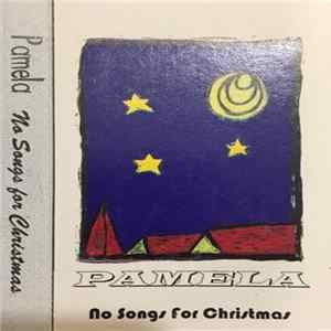 Pamela - No Songs For Christmas Album