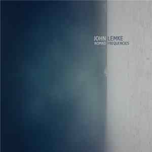 John Lemke - Nomad Frequencies Album
