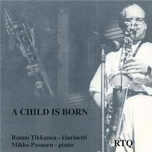 RTQ - A Child Is Born Album