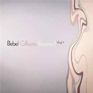 Bebel Gilberto - Remixed Vinyl 1 Album