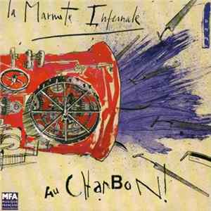 La Marmite Infernale - Au Charbon! Album