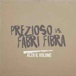 Prezioso Vs. Fabri Fibra - Alza Il Volume Album