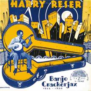 Harry Reser - Banjo Crackerjax 1922 - 1930 Album
