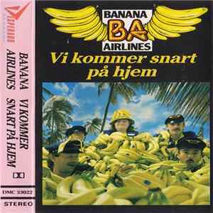 Banana Airlines - Vi Kommer Snart På Hjem Album