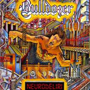 Bulldozer - Neurodeliri Album