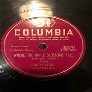 Buddy Clark - Where The Apple Blossoms Fall / I'm A Slave To You Album
