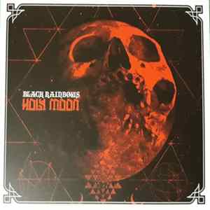 Black Rainbows - Holy Moon Album