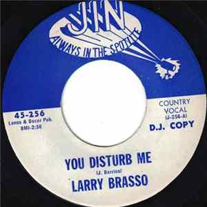 Larry Brasso - You Disturb Me Album