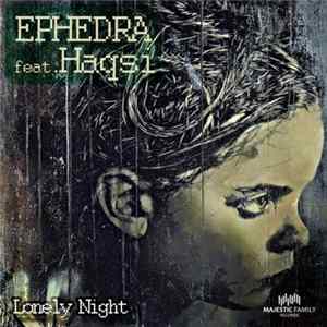 Ephedra feat. Haqsi - Lonely Night Album