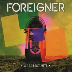 Foreigner - Greatest Hits Album