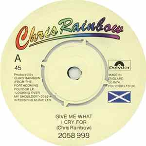 Chris Rainbow - Give Me What I Cry For Album
