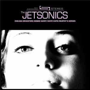 The Jetsonics - The Chelsea Drugstore EP Album