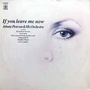 Johnny Pearson And His Orchestra - If You Leave Me Now Album