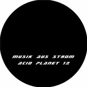 Musik Aus Strom - Acid Planet 12 Album