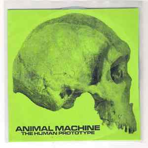 Animal Machine - The Human Prototype Album