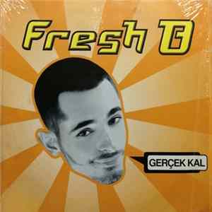 Fresh B. - Gerçek Kal Album