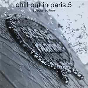 Various - Chill Out In Paris 5 (Special Edition) Album