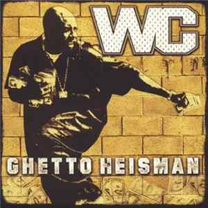 WC - Ghetto Heisman (Clean Version) Album