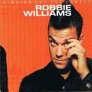 Robbie Williams - Singing For The Lonely Album