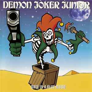 Demon Joker Junior - Once In A Blue Moon Album