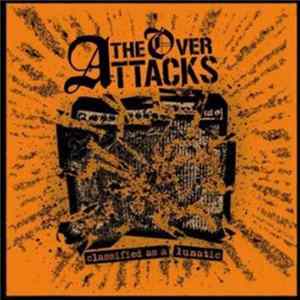 The Over Attacks - Classified As A Lunatic Album