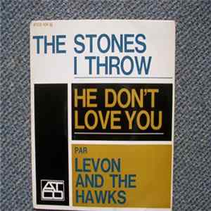 Levon And The Hawks, The Losers - The Stones I Throw / Love Me Like The Rain Album