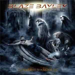 Blaze Bayley - The Man Who Would Not Die Album