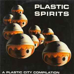 Various - Plastic Spirits Album