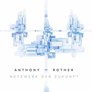 Anthony Rother - Netzwerk Der Zukunft Album