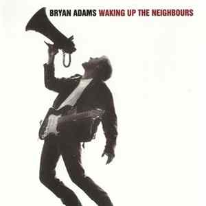 Bryan Adams - Waking Up The Neighbours Album