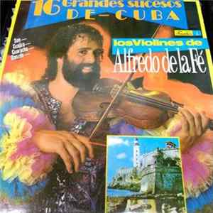 Alfredo De La Fé - 16 Grandes Sucesos De-Cuba Album