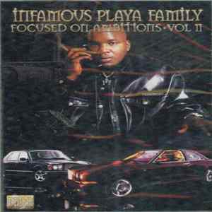 Infamous Playa Family - Focused On Ambitions Vol. II Album