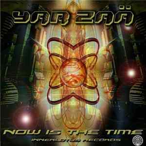 Yar Zaä - Now Is The Time Album