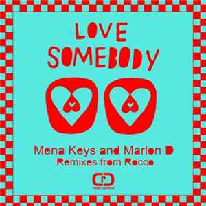 Mena Keys & Marlon D. Feat. Soul Duet - Love Somebody (Rocco Remixes) Album