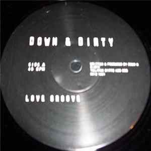 Down & Dirty - Love Groove / Show 'em How We Do It Album
