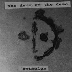 Stimulus - The Demo of the Demo Album