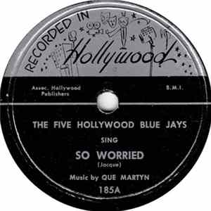 The Five Hollywood Blue Jays - So Worried Album
