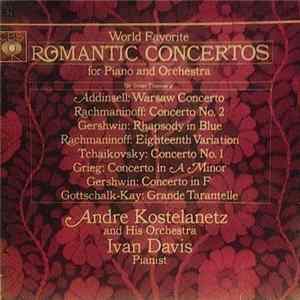 Andre Kostelanetz And His Orchestra - Ivan Davis - World Favorite Romantic Concertos For Piano And Orchestra Album