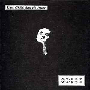 A.T. Det - Last Child Has No Power Album