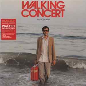 Walking Concert - Run To Be Born Album