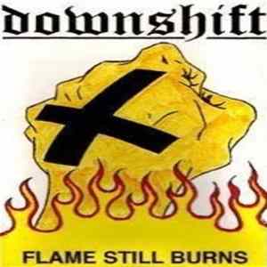 Downshift - Flame Still Burns Album