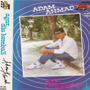 Adam Ahmad - Agar Dia Kembali Album