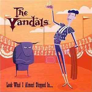 The Vandals - Look What I Almost Stepped In... Album