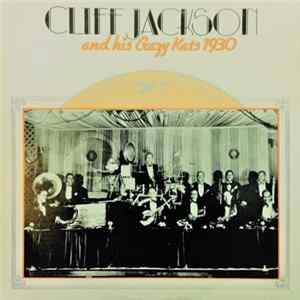 Cliff Jackson & His Crazy Kats - Cliff Jackson And His Crazy Kats 1930 Album