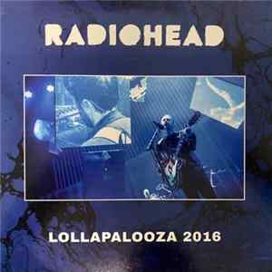 Radiohead - Lollapalooza 2016 Album