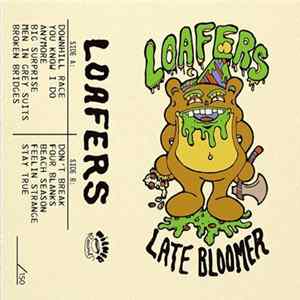Loafers - Late Bloomer Album
