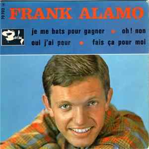 Frank Alamo - Je Me Bats Pour Gagner Album