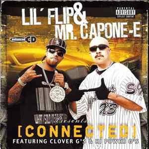 Lil' Flip & Mr. Capone-E - Presents [Connected] Album