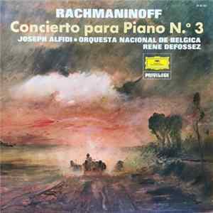Rachmaninoff - Joseph Alfidi, Orquesta Nacional de Bélgica, René Defossez - Concierto Para Piano N.3 Album
