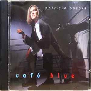 Patricia Barber - Cafe Blue Album